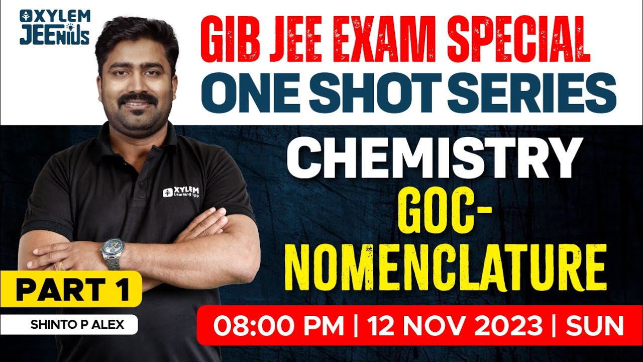 GIB JEE Exam : Special One Shot Series | GOC- Nomenclature | Part 1 | Xylem JEEnius