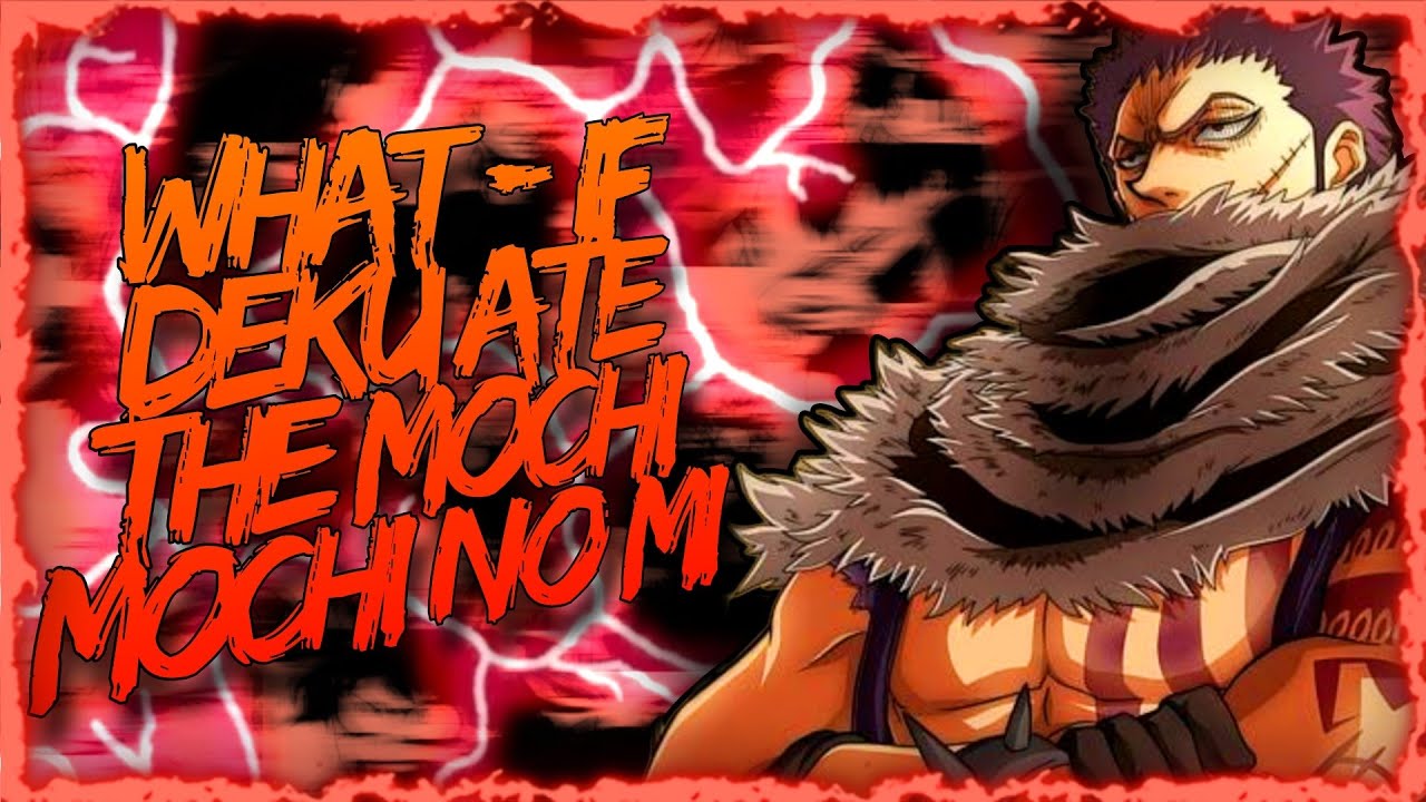 What If Deku Ate the Mochi Mochi no Mi | The Movie (3K SPECIAL) | MHA FANFICTION