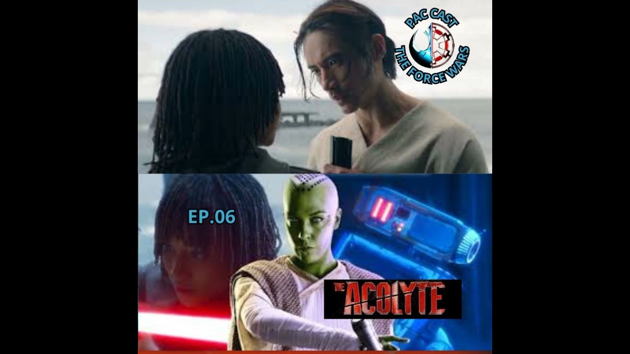 Série-   Acolyte -  Ep  06  - Pac Cast The Force Wars