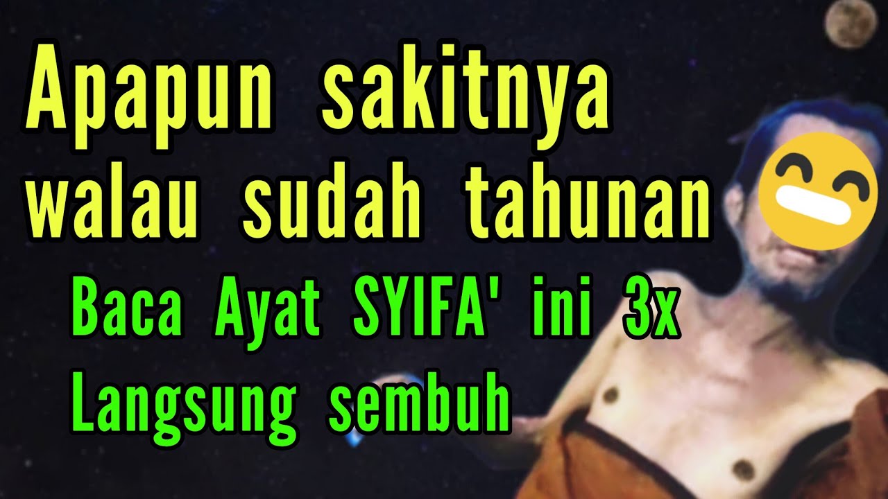 Walau sakit sudah tahunan akan sembuh dengan Ayat ini !!
