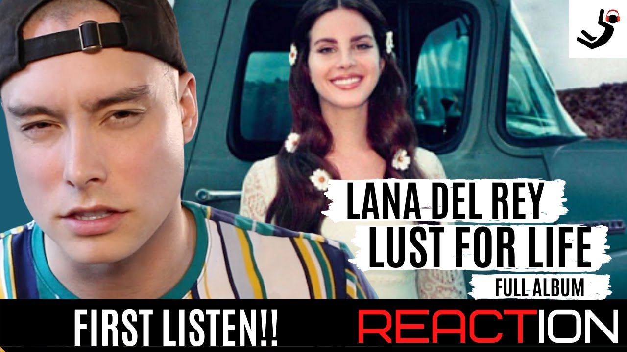 Lana Del Rey - Lust For Life (Full Album) FIRST LISTEN! || REACTION & REVIEW