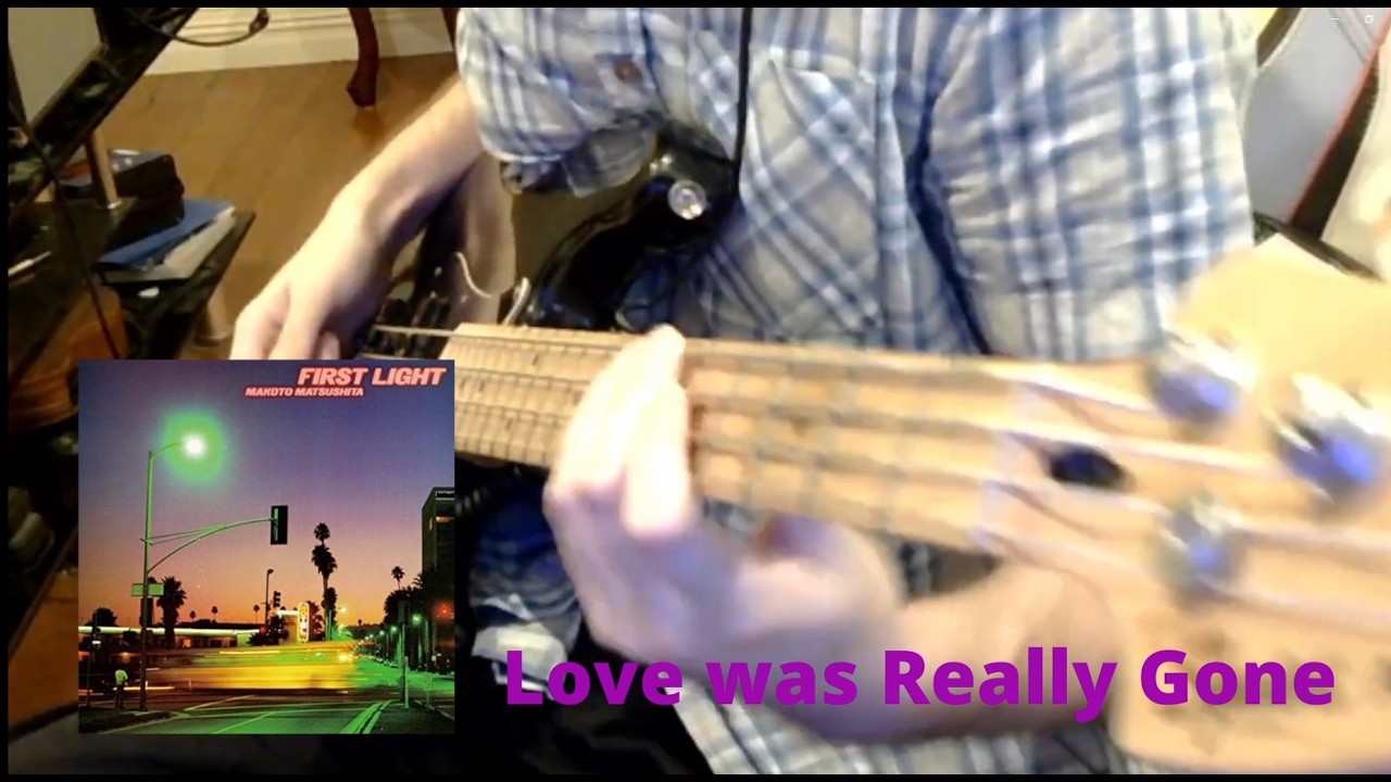 Makoto Matsushita - Love Was Really Gone [Bass Cover/Jam]