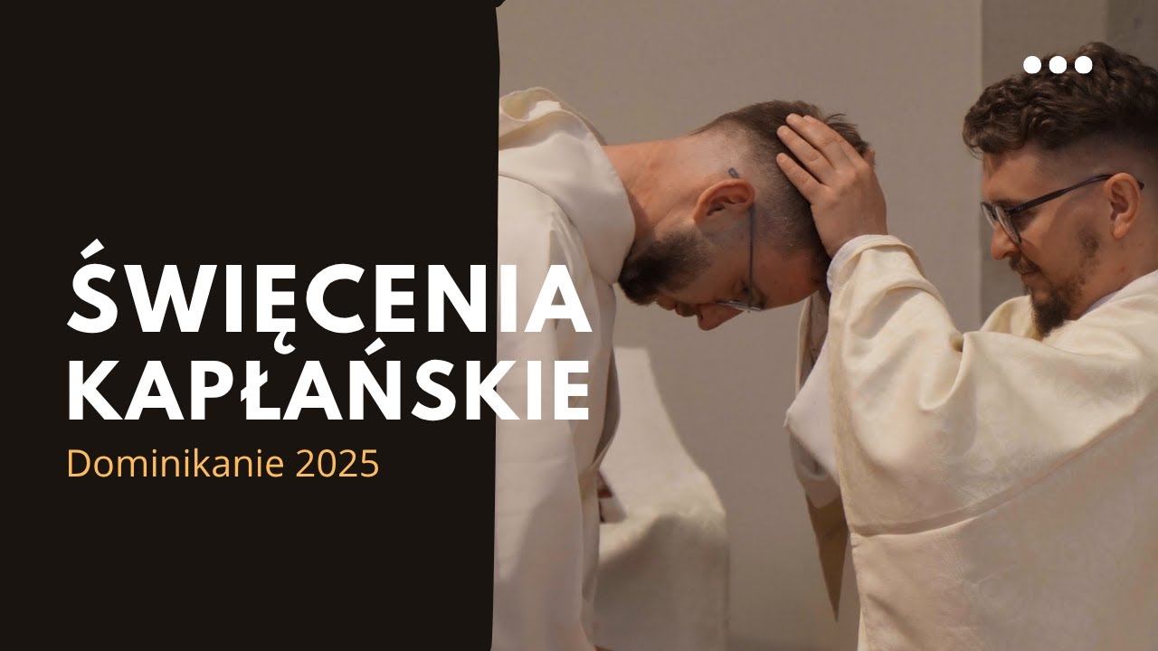 Święcenia kapłańskie - Dominikanie 2025