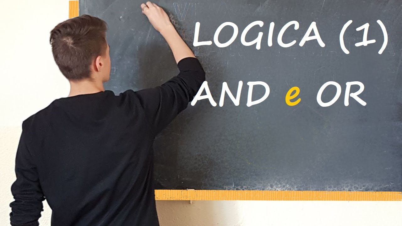 LOGICA - Connettivi AND e OR. Tavole di verità