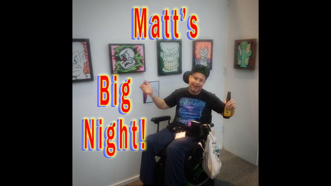 Matt's Big Night!