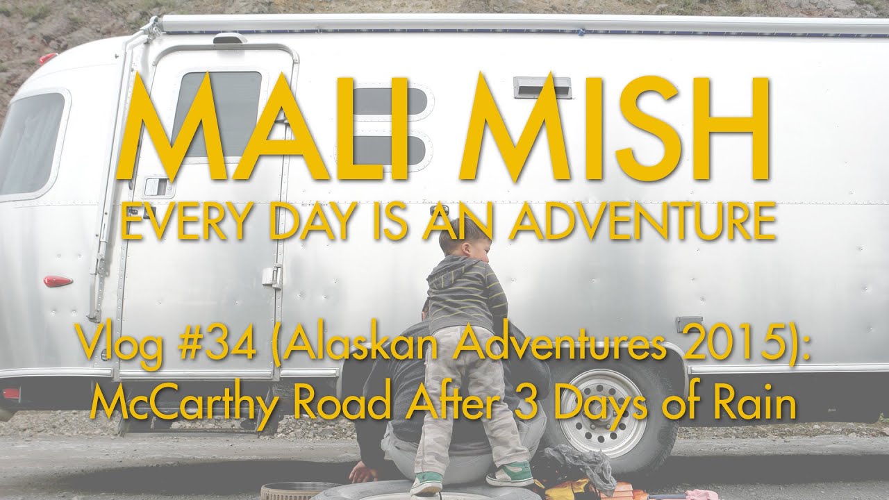 Vlog #34: Driving the McCarthy Road Again. This time it was BAD!!!