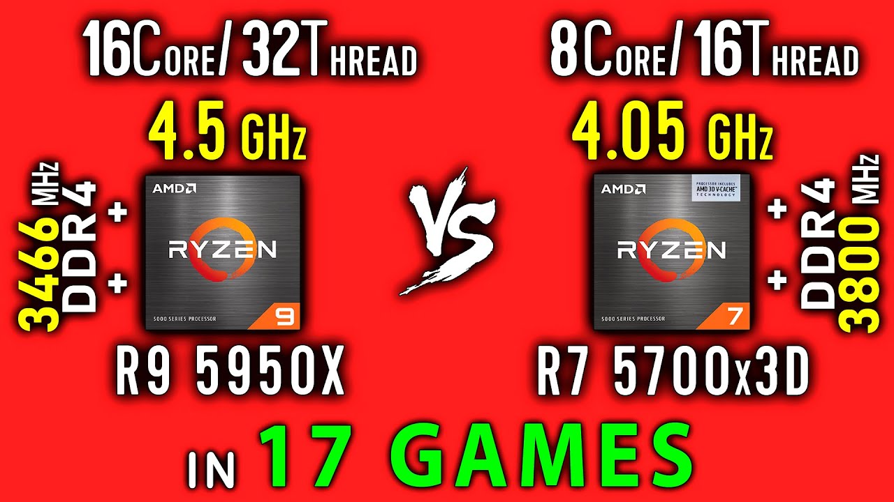 Ryzen 9 5950x vs Ryzen 7 5700x3D Test in 17 Games or R9 5950x vs R7 5800x3D