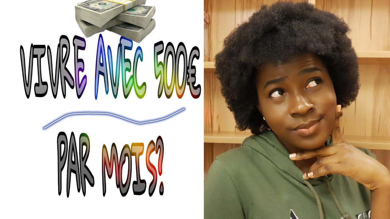 COMMENT JE GÈRE MON BUDGET DE 500 EUROS PAR MOIS ?
