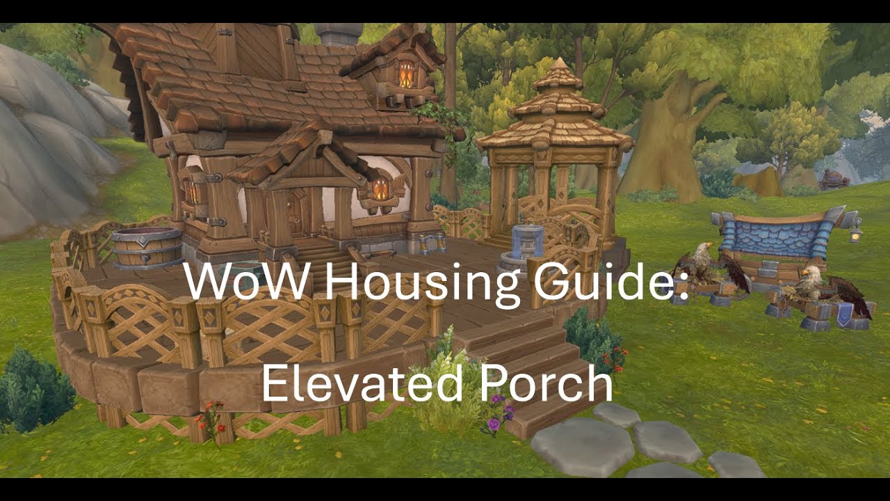 WoW Housing Guide: How to Build a Clean Elevated Porch