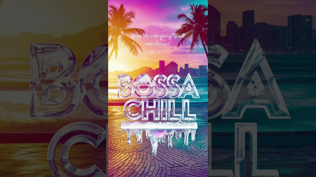 Smooth Bossa Nova + Chillhop for study, work or relaxing…  