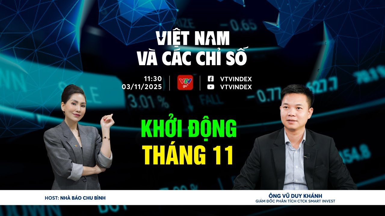 VIỆT NAM V&Agrave; C&Aacute;C CHỈ SỐ 03/11/2025: KHỞI ĐỘNG TH&Aacute;NG 11 | VTVIndex