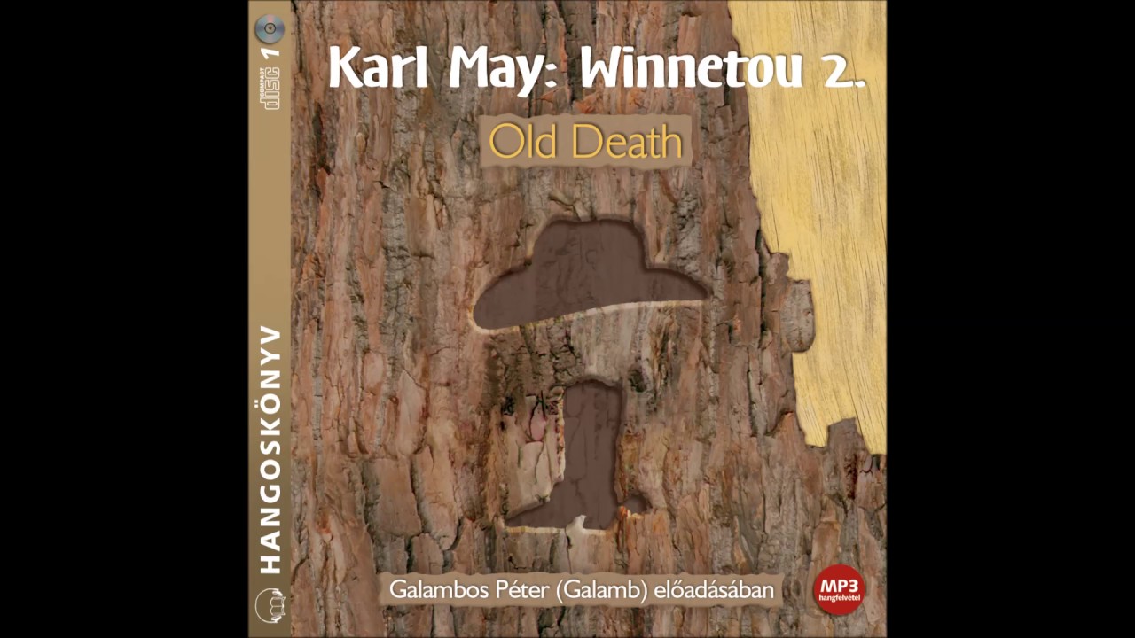 Karl May: Winnetou 2. Old Death (Miért csaptam fel detektívnek)