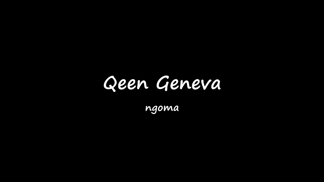Queen Geneva (ngoma) Bhibho and Ghost riddim