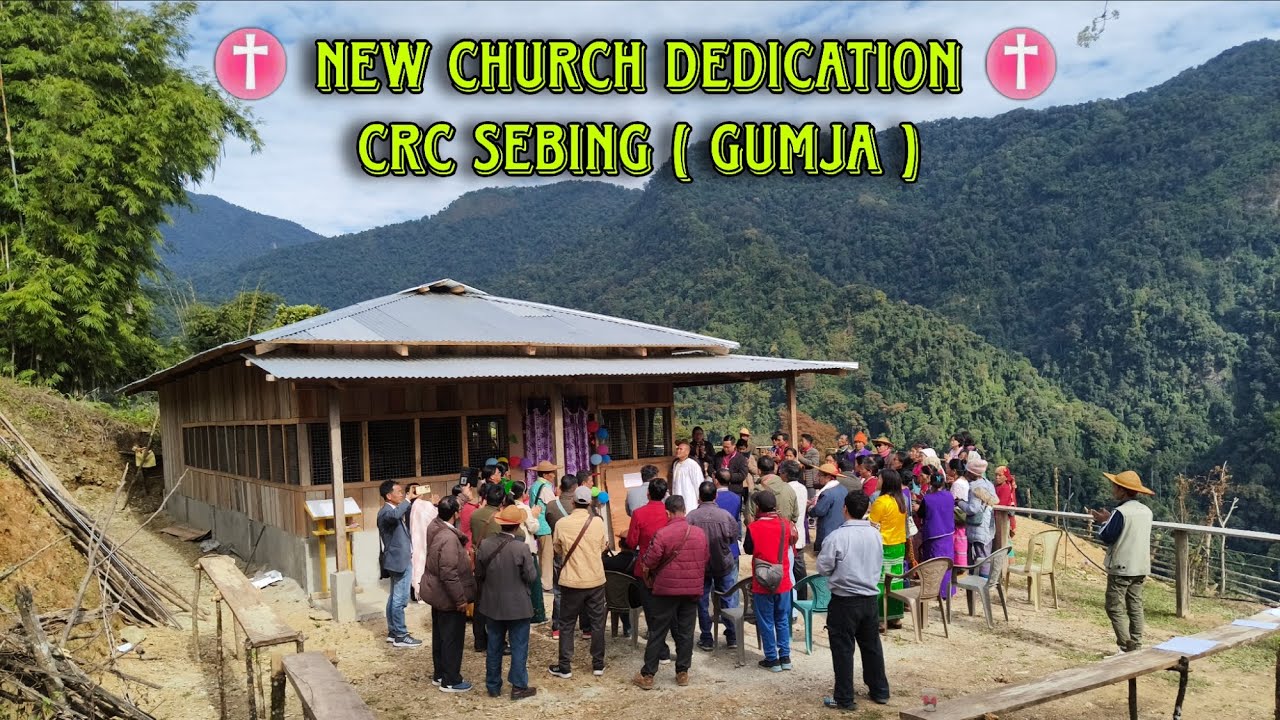  HISTORIC MOMENT! 🔥 New Church Dedication at CRC Sebing Gumja | Giba Chetam & Nilling Mission Field