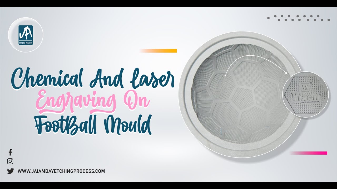 Chemical Etching And Laser Engraving On Football Mold Work By JAI AMBAY ETCHING PROCESS #Jaetching