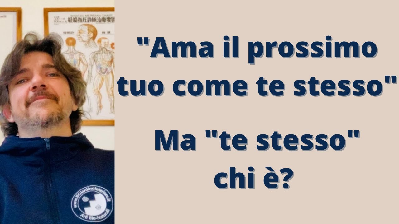 Ama il prossimo tuo come te stesso