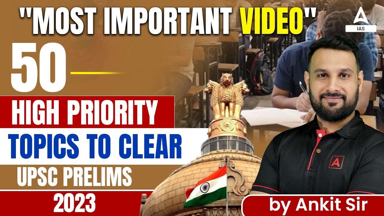UPSC 50 HIGH PRIORITY TOPICS TO CLEAR UPSC
