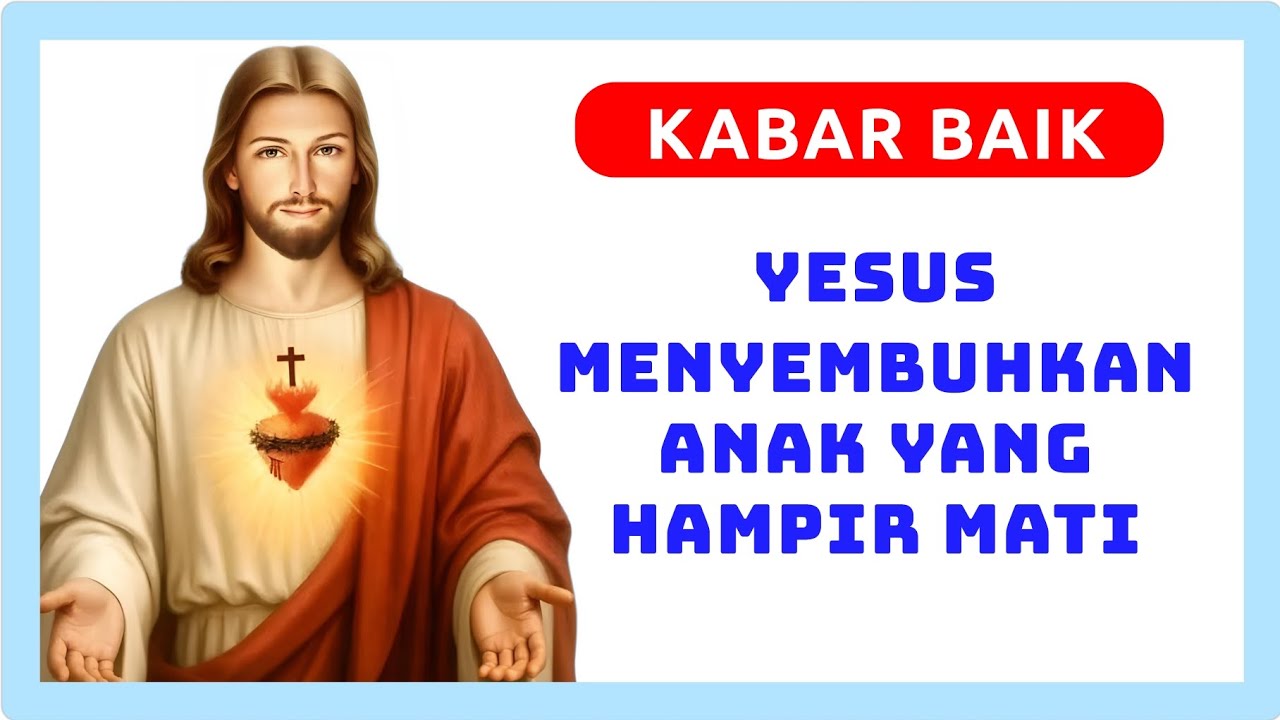 Yesus Menyembuhkan Anak yang Hampir Mati 💖Kabar Baik & Doa Kepada Hati Kudus Yesus💖 16 Mrt'26 #yesus