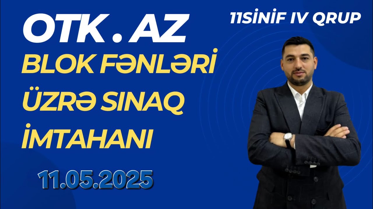 Otk. az 11.05.2025(IV qrup 11-ci sinif. Blok fənləri üzrə ümumi sınaq imtahanı. Kimya sualları)