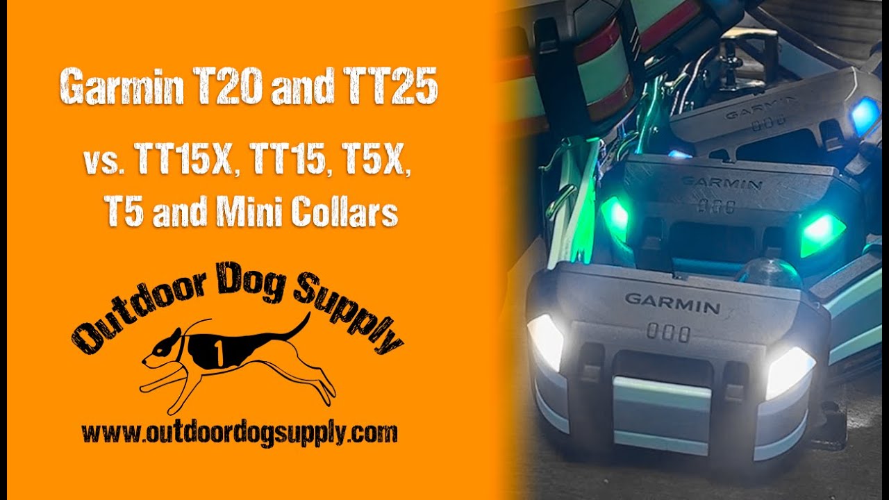 Garmin T20 and TT25 vs. Garmin TT15X, TT15, T5X, T5 and Mini Collars