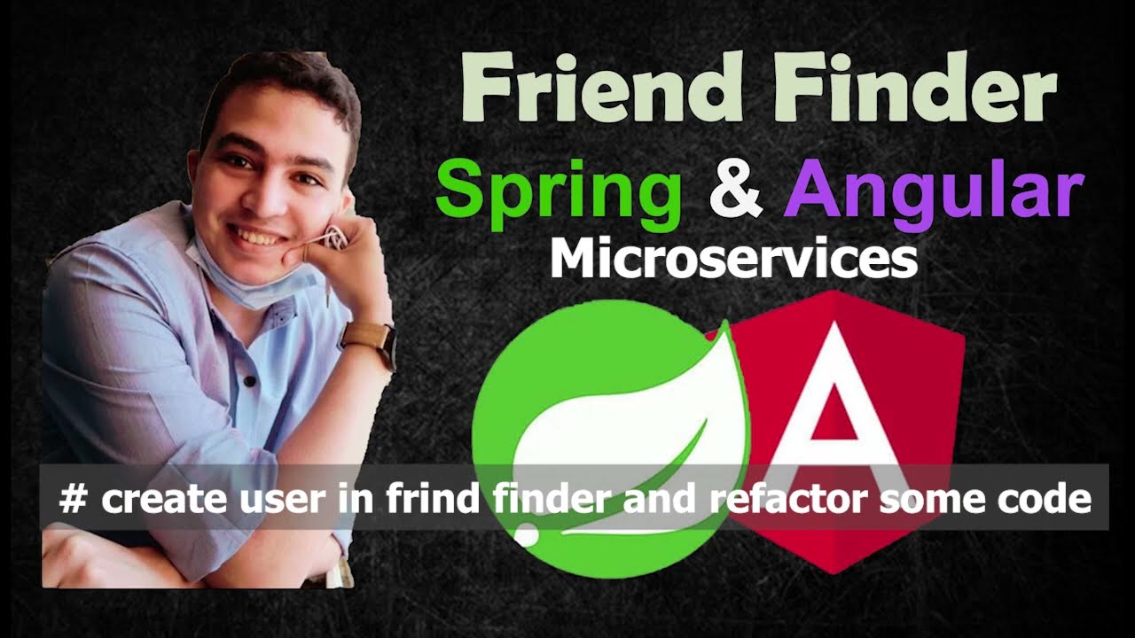 Spring boot micro services + angular (create user in frind finder and refactor some code)