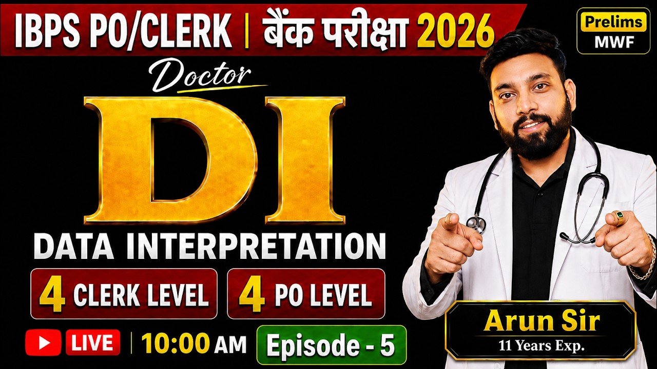 IBPS Clerk & IBPS PO 2026 | Doctor DI | Data Interpretation | DI For Bank Exam | Maths By Arun Sir
