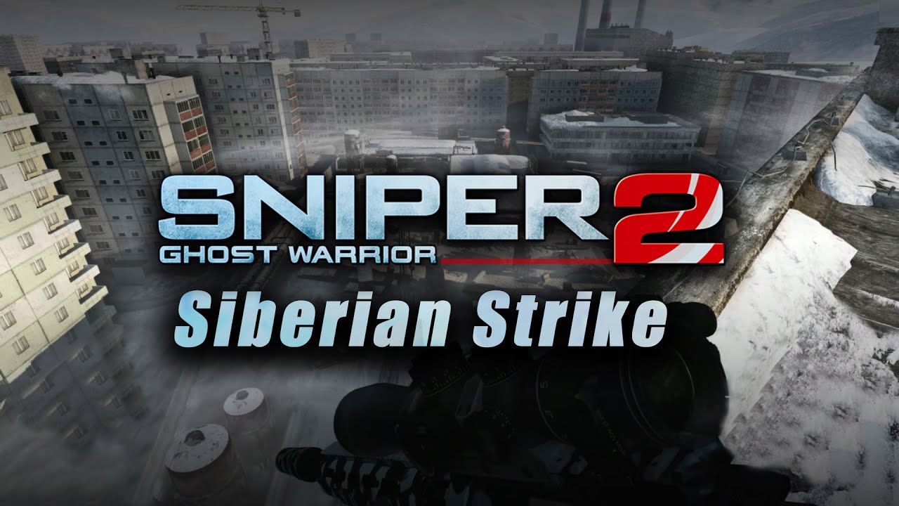 Sniper Ghost Warrior 2: Siberian Strike DLC - Полное прохождение