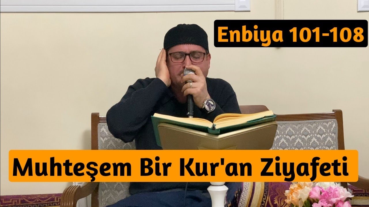 Abdurrahman Bozan • Muhteşem Bir Kur'an Ziyafeti • Enbiya 101-108..