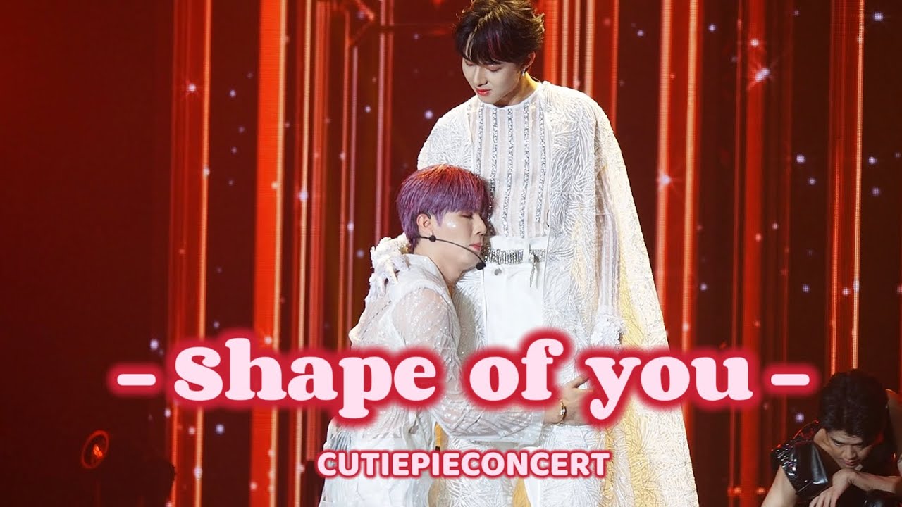 Shape of you - [Zee-NuNew (ซี-นุนิว)] - 230311 CUTIEPIECONCERT