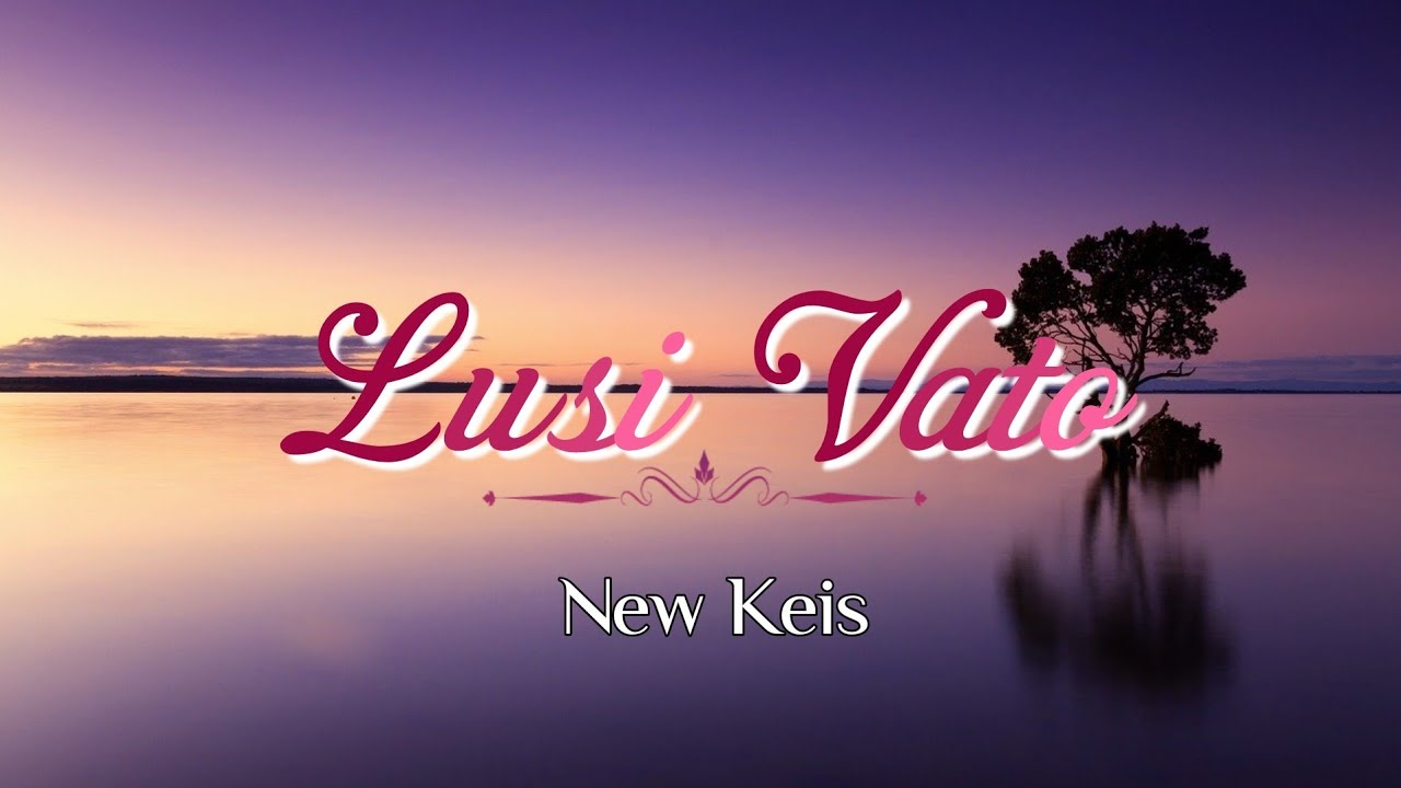 New Keis - Lucy Vato