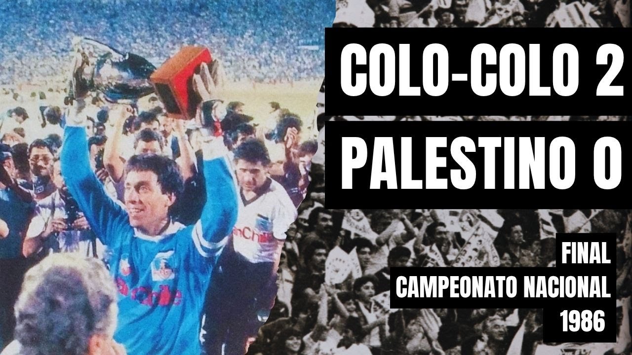Colo-Colo 2 x 0 Palestino | Campeonato Nacional 1986