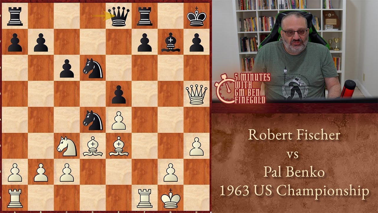 Five Minutes with Ben: Robert Fischer vs Pal Benko, 1963 US Championship
