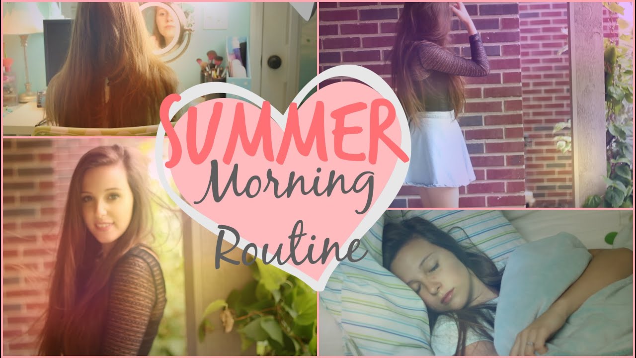 Summer Morning Routine 2014!