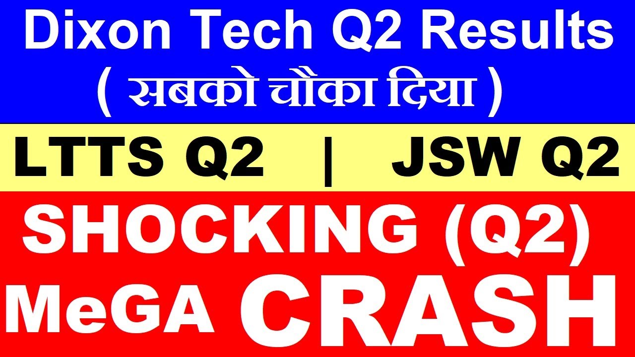 SHOCKING Q2😨 BIG CRASH🔴 Dixon Tech Q2 Results🔴 LTTS Q2 Results 🔴JSW Q2 Results 🔴JSW Steel Q2 Results