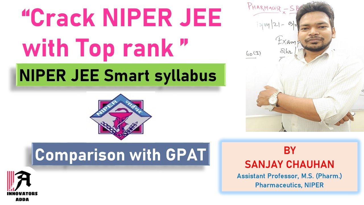 CRACK NIPER JEE WITH TOP RANK BY SMART SYLLABUS & STRATEGY I NIPER SYLLABUS I COMPARISON WITH GPAT