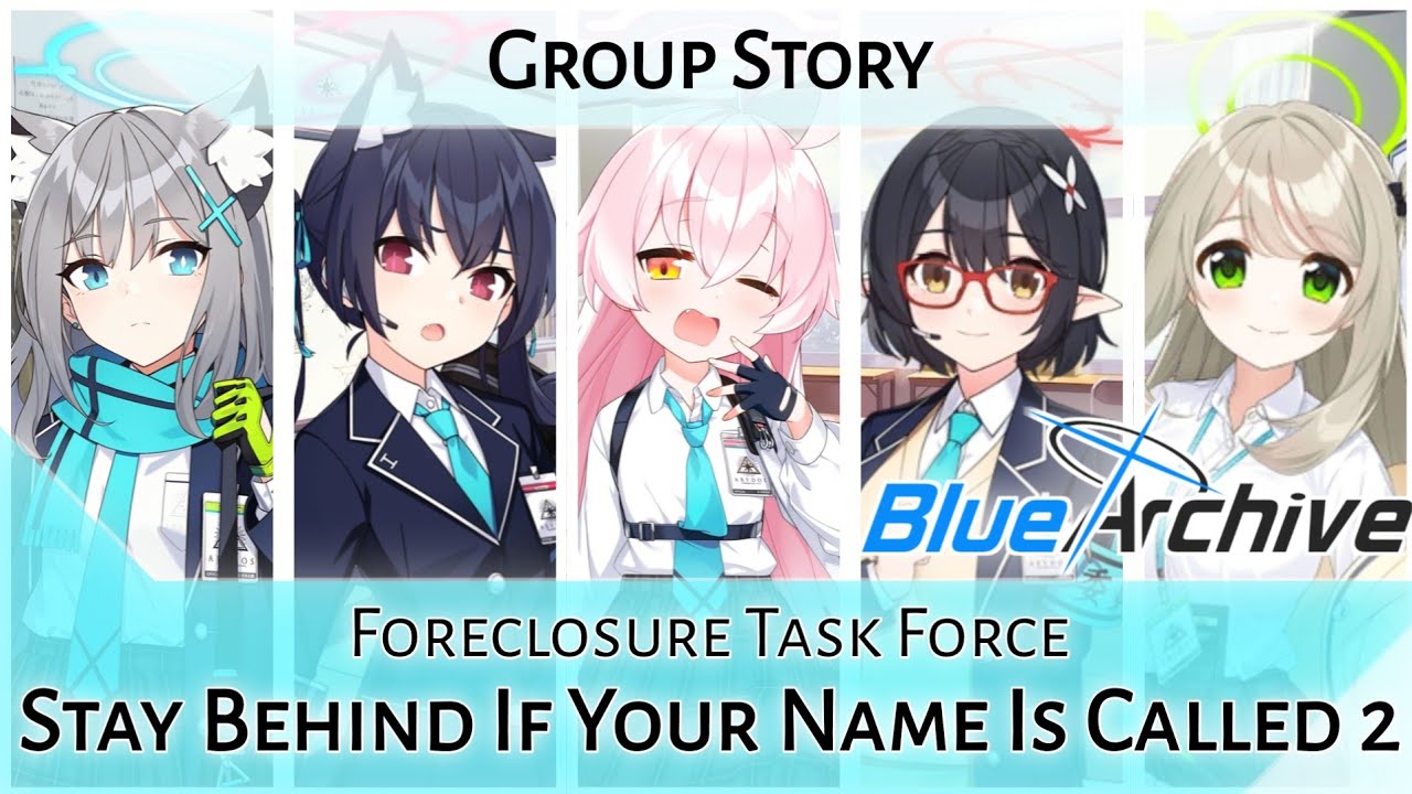 Foreclosure Task Force Club Group Story: Stay Behind If Your Name Is Called Part 2 (Blue Archive)