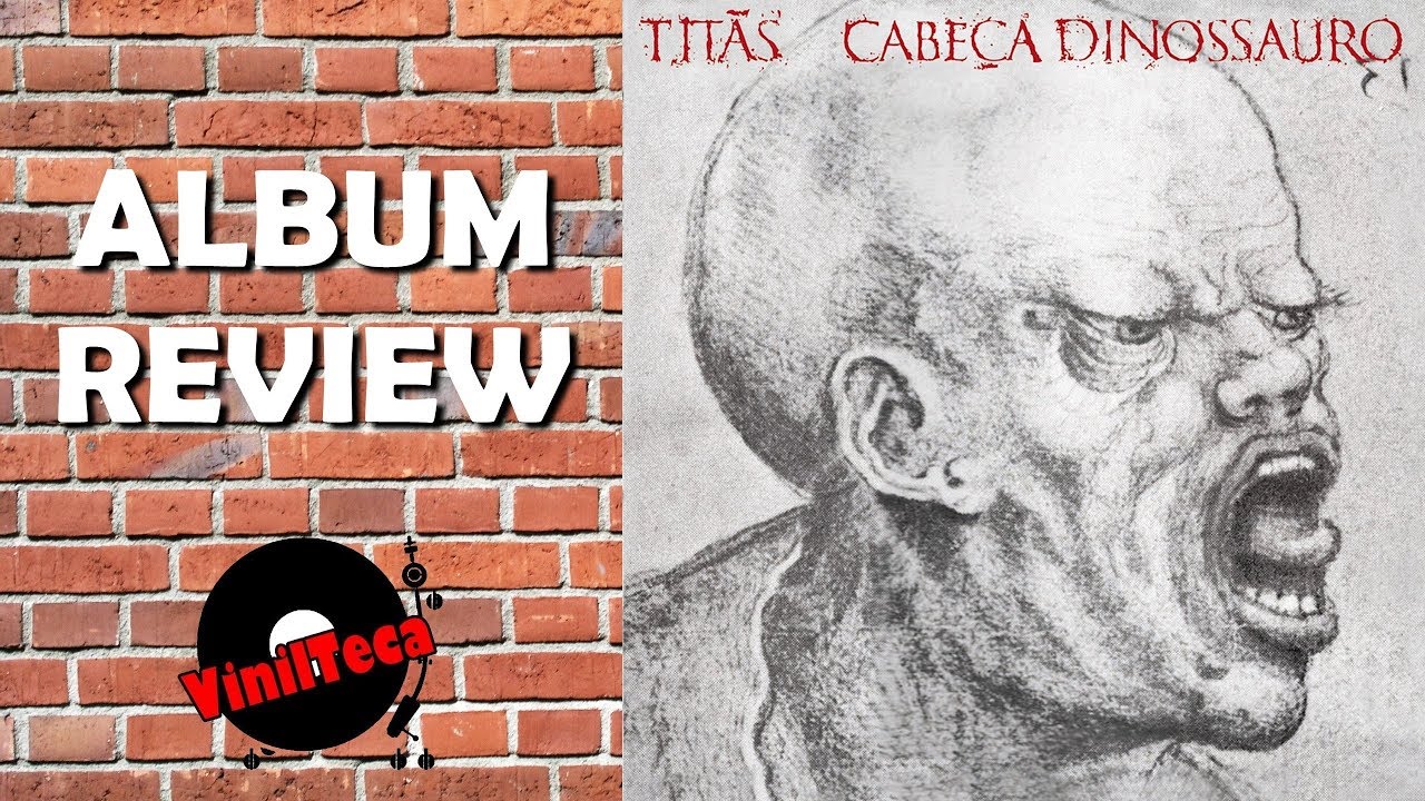 TITÃS - CABEÇA DINOSSAURO (1986) | ALBUM REVIEW