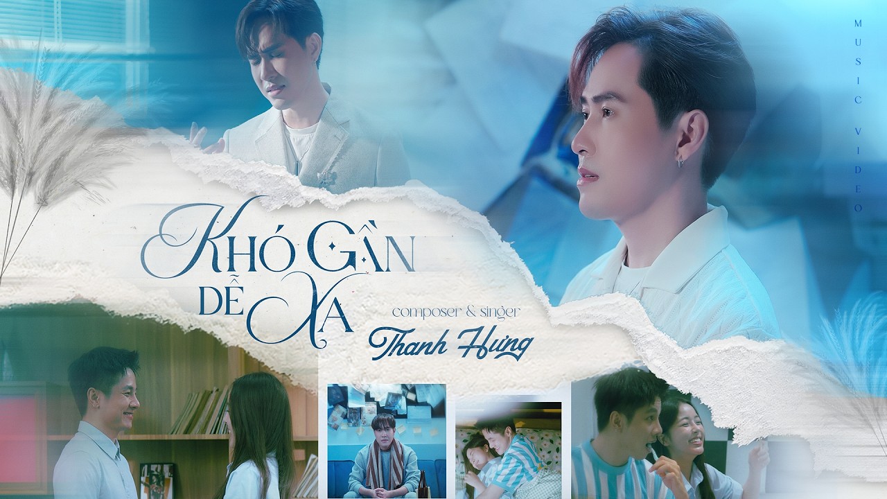 Kh&oacute; Gần Dễ Xa - Thanh Hưng (Official MV) | Đ&acirc;y L&agrave; Lần Cuối Anh Để Nước Mắt Rơi Thế N&agrave;y...