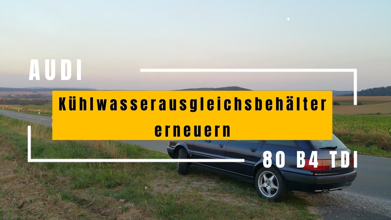 Audi 80 B4 Avant TDI Kühlwasserausgleichsbehälter wechseln!