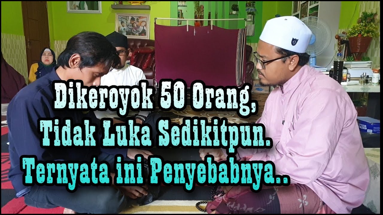 DIKEROYOK 50 ORANG, TIDAK LUKA SEDIKITPUN, Apa Penyebabnya ?