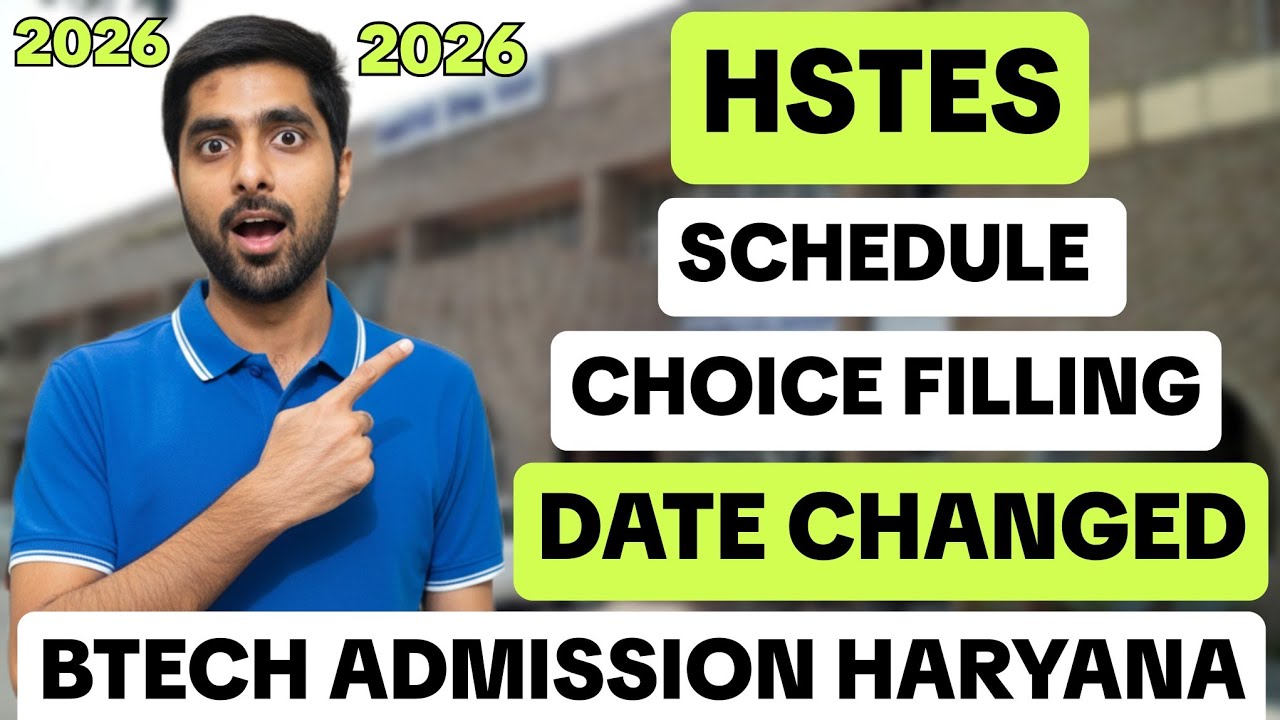 HSTES Schedule Major Change 2026 😱 Btech Haryana Admissions Choice Filling Dates
