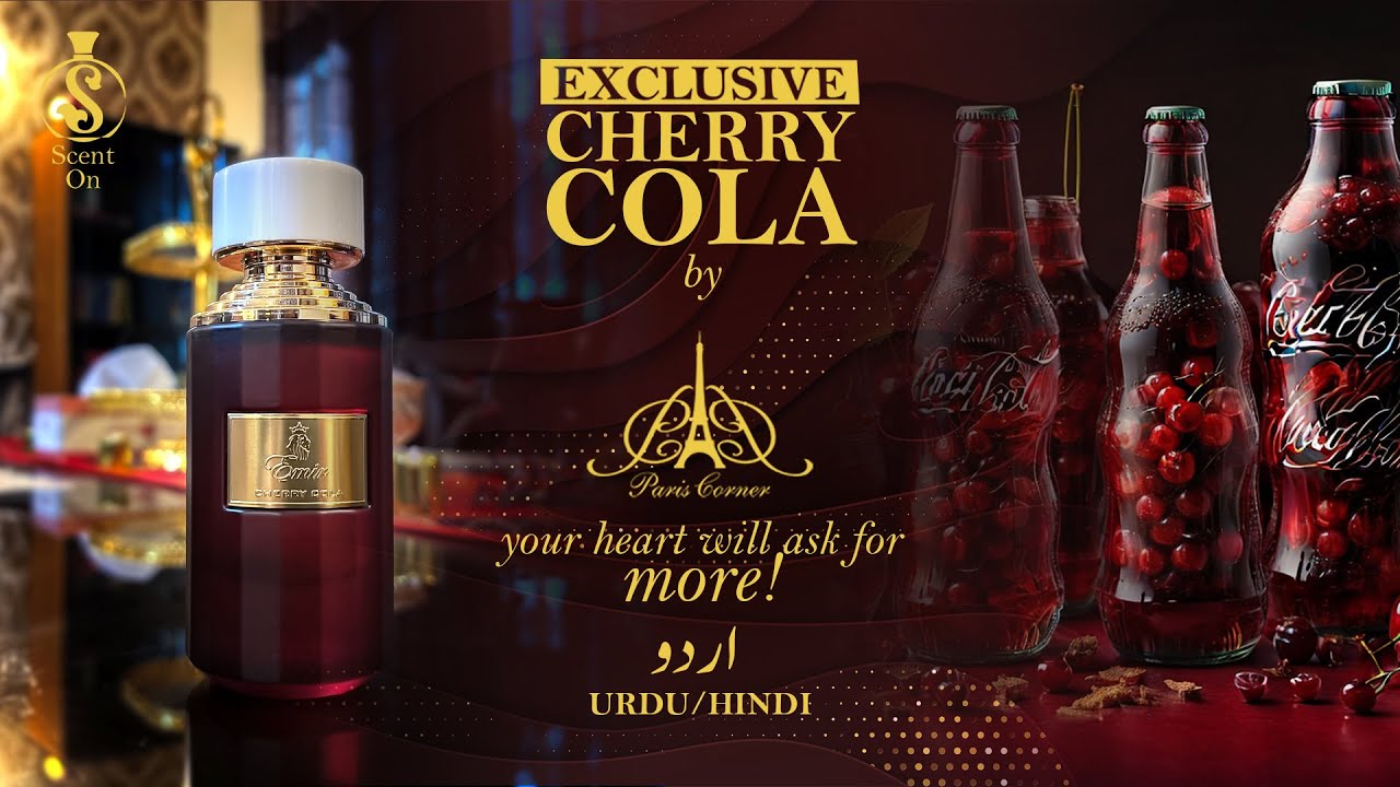 CHERRY COLA by EMIR |Paris Corner|PreLaunch EXCLUSIVE review|clone of MANCERA TONKA COLA |Urdu/Hindi