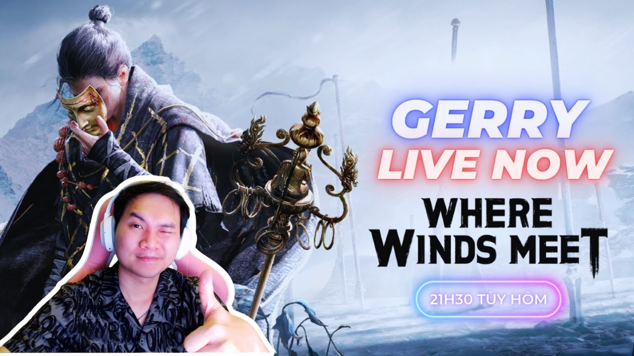 🔴Tôi nhớ mọi người quá | Where Winds Meet