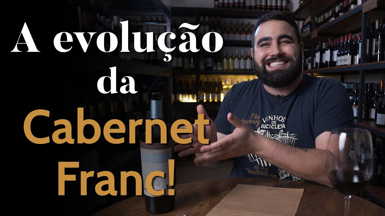 Cabernet Franc: A Evolução