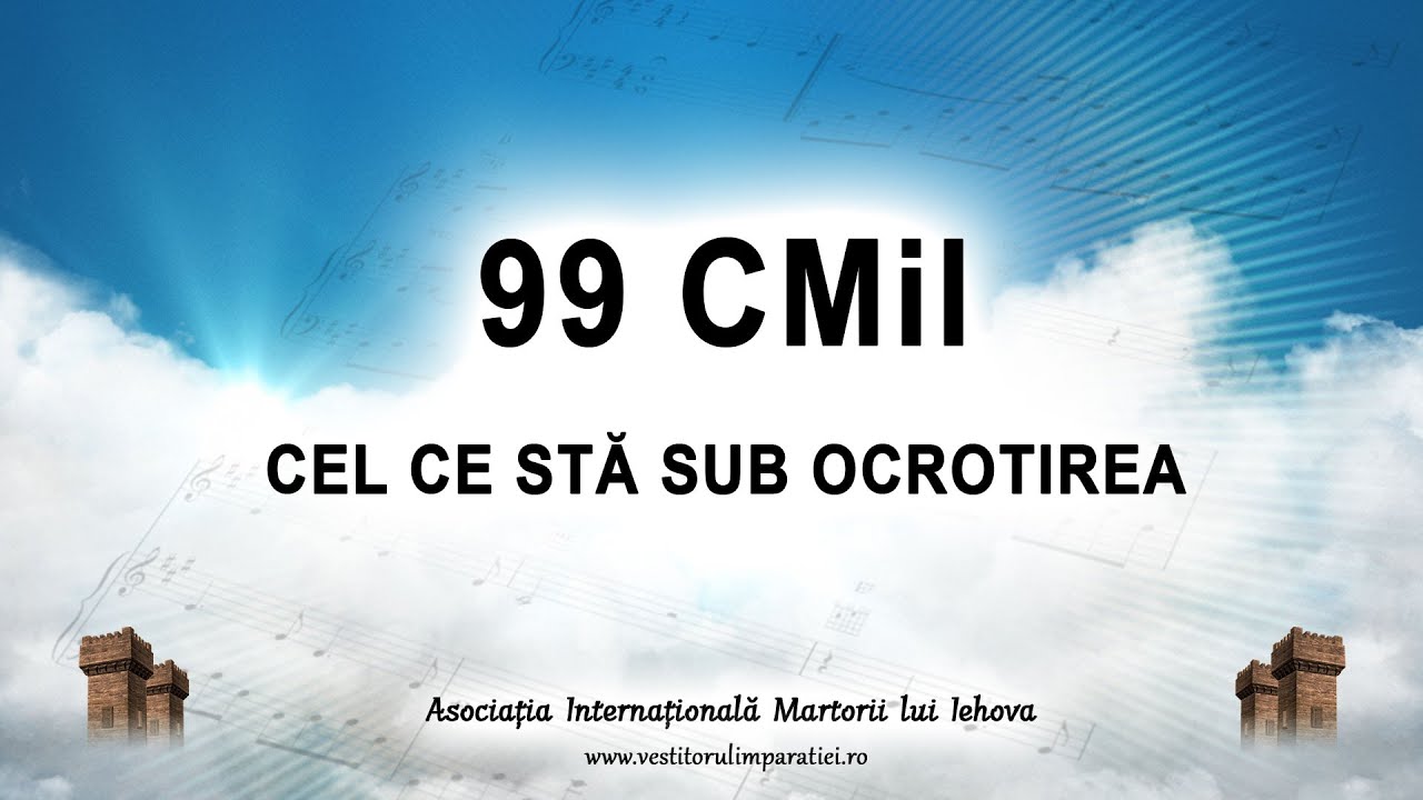 99 CMil - Cel ce sta sub ocrotirea