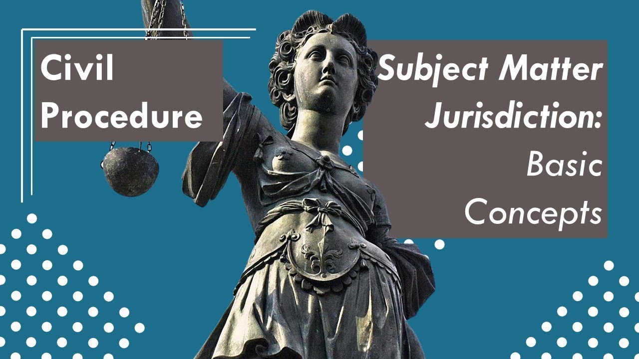 Subject Matter Jurisdiction Explained |  CivPro Basics | Civil Procedure