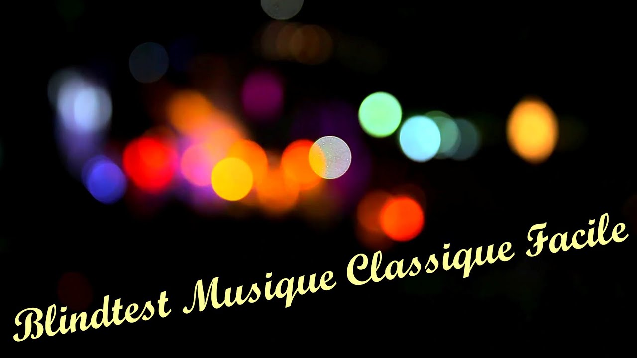 Blind Test Musique Classique Facile