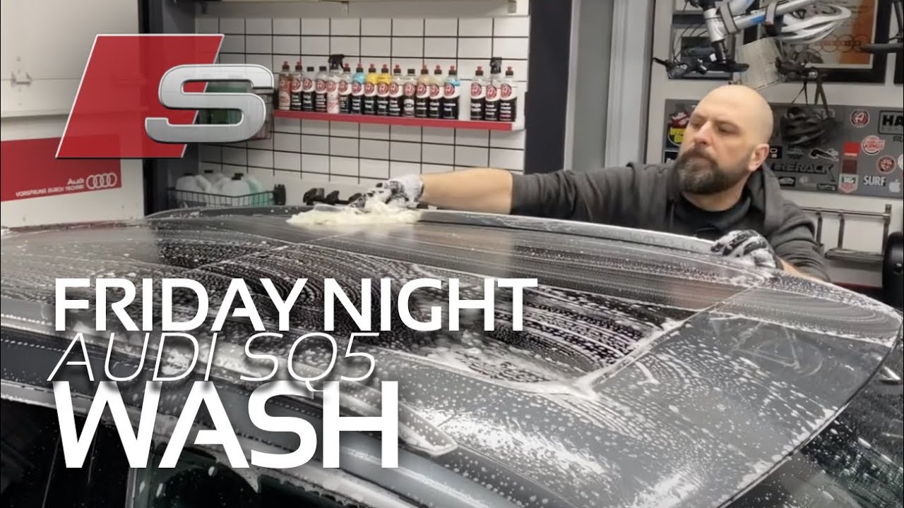 FRIDAY NIGHT WASH | Spoiling my Daily Driven 2018 Audi SQ5 in my Personal Detailing Theatre