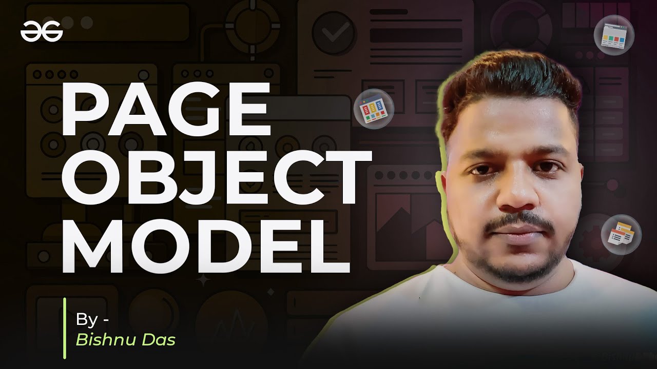 Page Object Model with Bishnu Das|| GeeksForGeeks