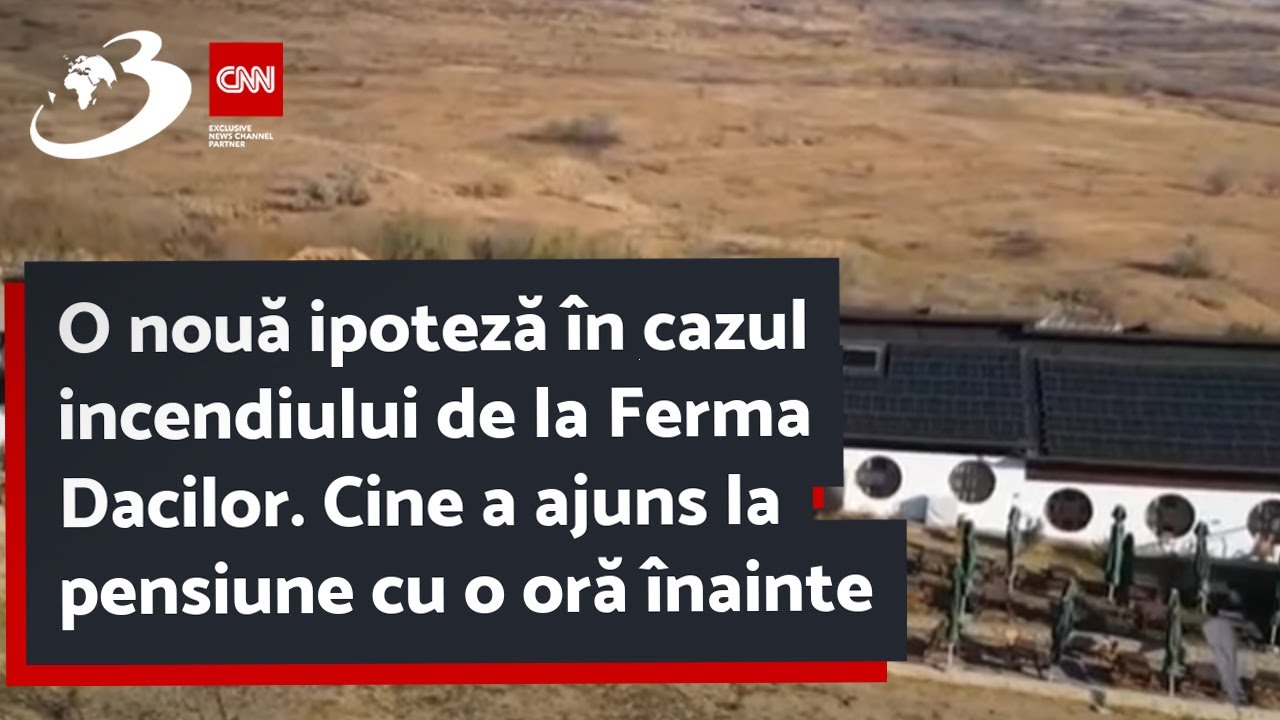 O nouă ipoteză în cazul incendiului de la Ferma Dacilor. Cine a ajuns la pensiune cu o oră înainte